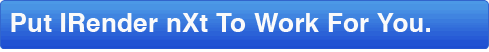 Put IRender nXt to work for you.gif